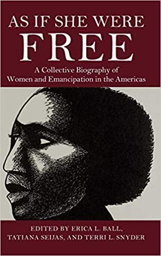 okumak As If She Were Free: A Collective Biography of Women and Emancipation in the Americas