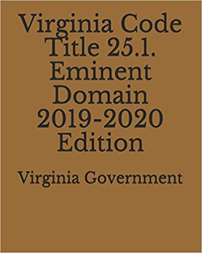Virginia Code Title 25.1. Eminent Domain 2019-2020 Edition