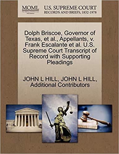 okumak Dolph Briscoe, Governor of Texas, et al., Appellants, v. Frank Escalante et al. U.S. Supreme Court Transcript of Record with Supporting Pleadings