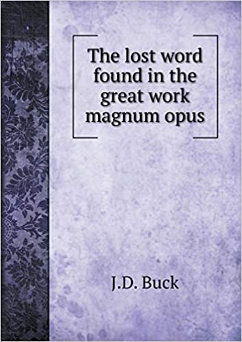 okumak The lost word found in the great work magnum opus