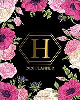 okumak 2020 Planner: Black &amp; Gold Monogram Letter H Weekly Planner, Organizer &amp; Agenda for Girls &amp; Women - To-Do’s, Inspirational Quotes &amp; Funny Holidays, Vision Boards &amp; Notes - Nifty Baby Pink Floral Print