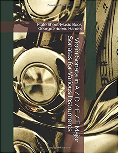 okumak Flute Sheet-Music Book - George Frideric Handel - Violin Sonata in A / D / E / F Major - Sonatas for Various Instruments