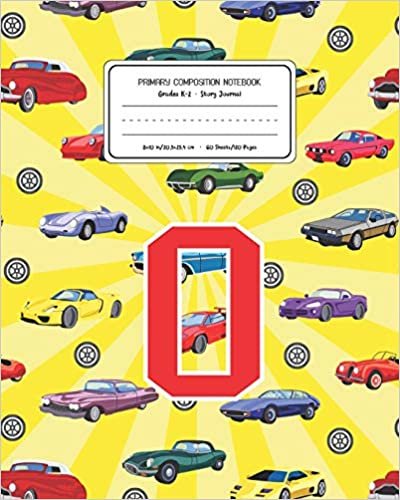 okumak Primary Composition Notebook Grades K-2 Story Journal O: Cars Pattern Primary Composition Book Letter O Personalized Lined Draw and Write Handwriting ... Book for Kids Back to School Preschool