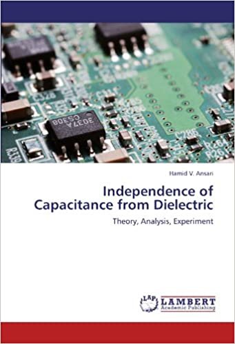 okumak Independence of Capacitance from Dielectric: Theory, Analysis, Experiment