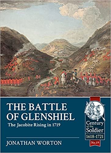 okumak The Battle of Glenshiel: The Jacobite Rising in 1719 (Century of the Soldier)