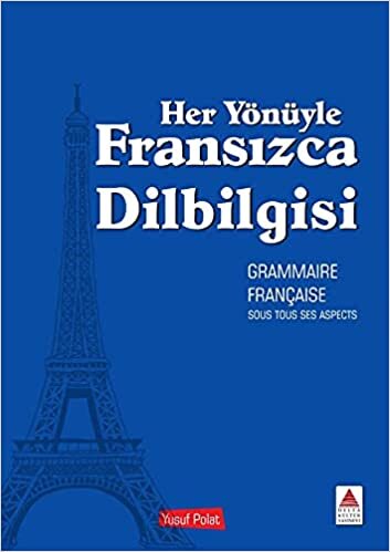 okumak Her Yönüyle Fransızca Dilbilgisi: Grammaire Française Sous Tous Ses Aspects