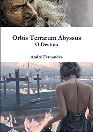 okumak Orbis Terrarum Abyssus - O Destino