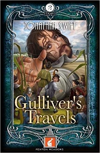 okumak Gulliver&#39;s Travels Foxton Reader Level 2 (600 headwords A2/B1)