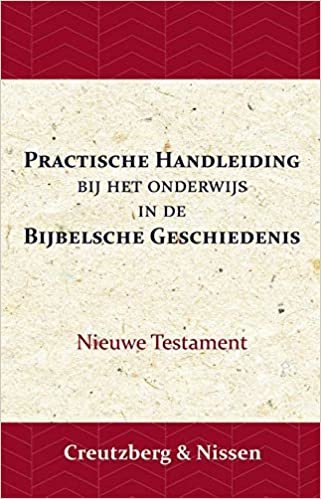 okumak Practische Handleiding bij het Onderwijs in de Bijbelsche Geschiedenis: nieuwe testament