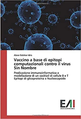 okumak Vaccino a base di epitopi computazionali contro il virus Sin Nombre: Predicazione immunoinformatica e modellazione di un cocktail di cellule B e T Epitopi di glicoproteina e Nucleocapside