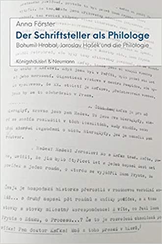 okumak Der Schriftsteller als Philologe: Bohumil Hrabal, Jaroslav Hašek und die Philologie (Epistemata Literaturwissenschaft)