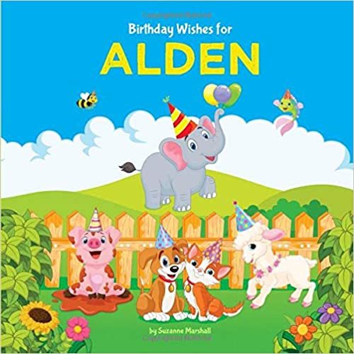 okumak Birthday Wishes for Alden: Personalized Book and Birthday Book with Birthday Wishes for Kids (Birthday Books for Kids, Birthday Poems for Kids, Birthday Gifts for Kids)