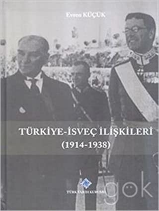 okumak Türkiye-İsveç İlişkileri (1914-1938)