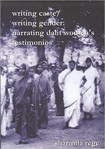 okumak Writing Caste/Writing Gender Narrating Dalit Women s Testimonios