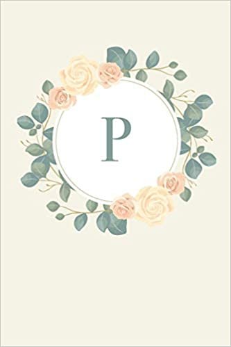 okumak P: 110 Sketchbook Pages (6 x 9) | Pretty Monogram Sketch Notebook with a Simple Vintage Floral Roses and Peonies Design with a Personalized Initial Letter | Monogramed Sketchbook