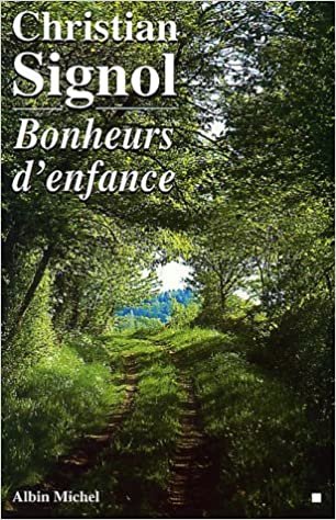 okumak Bonheurs D&#39;Enfance (Romans, Nouvelles, Recits (Domaine Francais))
