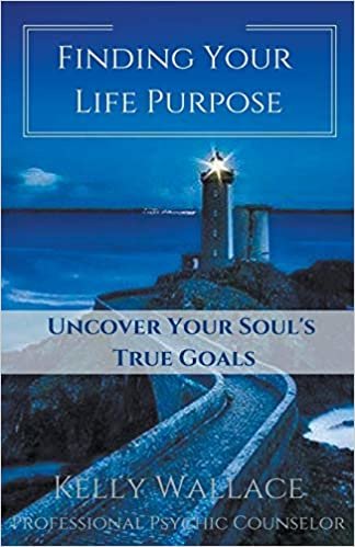 okumak Finding Your Life Purpose - Uncover Your Soul&#39;s True Goals