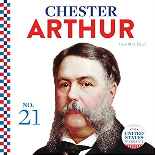 okumak Chester Arthur (United States Presidents)