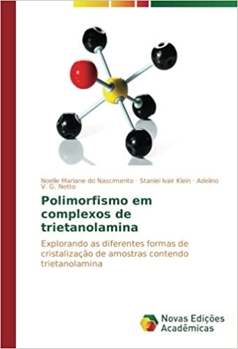 okumak Polimorfismo em complexos de trietanolamina: Explorando as diferentes formas de cristalização de amostras contendo trietanolamina