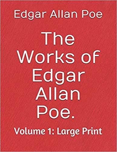 okumak The Works of Edgar Allan Poe. Volume 1: Large Print