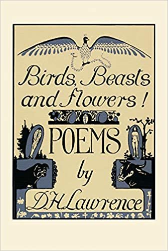 okumak Birds, Beasts and Flowers: Selected Poems by D.H Lawrence