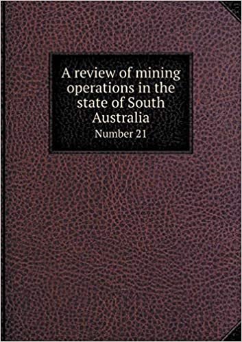 okumak A review of mining operations in the state of South Australia Number 21