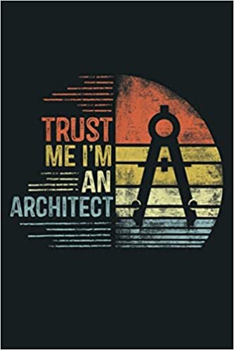 okumak Trust Me I M An Architect Gifts Funny Architecture Design: Notebook Planner - 6x9 inch Daily Planner Journal, To Do List Notebook, Daily Organizer, 114 Pages