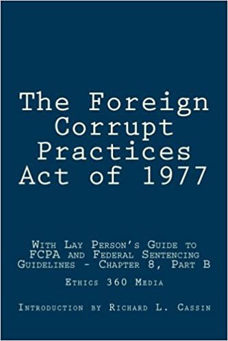 okumak The Foreign Corrupt Practices Act of 1977: With Lay Person&#39;s Guide to FCPA and Federal Sentencing Guidelines - Chapter 8, Part B