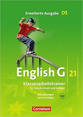 okumak English G 21. Erweiterte Ausgabe D 5. Klassenarbeitstrainer mit Lösungen und Audios online: 9. Schuljahr