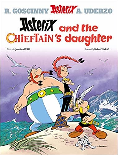 okumak Asterix: Asterix and the Chieftain&#39;s Daughter: Album 38