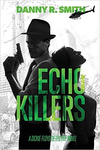 okumak Echo Killers: A ie Floyd Detective Novel: 3