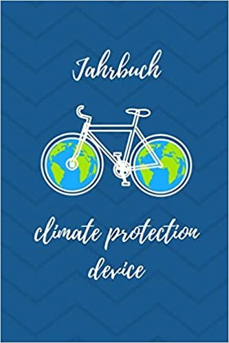 okumak Jahrbuch - Climate protection device: Jahresplaner für Klimaschützer mit Fahrrad