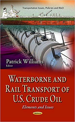 okumak Waterborne &amp; Rail Transport of U.S. Crude Oil : Elements &amp; Issues