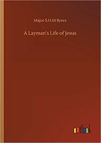 okumak A Layman&#39;s Life of Jesus