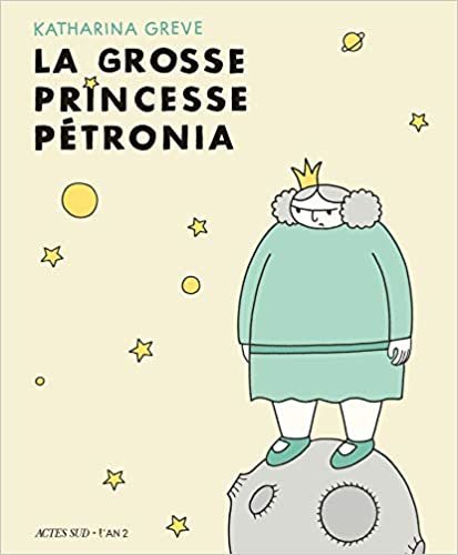 okumak La Grosse Princesse Petronia (L&#39;An 2)