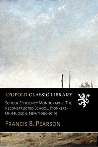 okumak School Efficiency Monographs: The Reconstructed School. [Yonkers-On-Hudson, New York-1919]