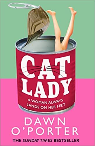 Cat Lady: From the Sunday Times bestselling author of So Lucky, comes the latest funny, brilliant and bold new fiction novel for 2022