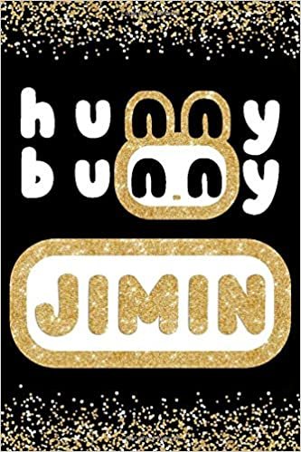 okumak Hunny Bunny Jimin: Cute Gold Glitter BTS Member 100 Page 6 x 9&quot; Blank Lined Notebook Kpop Journal Book Fan Merch for Army Fandom
