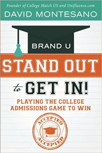 okumak BRAND U - Stand Out to Get In!: Playing the College Admissions Game To Win: Volume 2