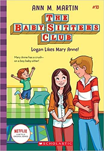 okumak Logan Likes Mary Anne! (Baby-sitters Club, Band 10)