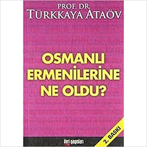 okumak Osmanlı Ermenilerine Ne Oldu?
