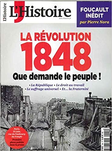 okumak L&#39;Histoire N°444 La Revolution 1848  Fevrier 2018