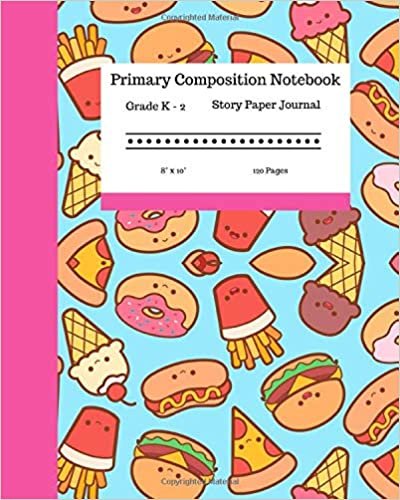 okumak Primary Composition Notebook Grades K-2 Story Paper Journal 8” x 10” 120 Pages: Cute Hotdogs Chocolate Donut Pizza Lovers Workbook | Practice Paper ... Girls Kids | Kindergarten to Early Childhood.
