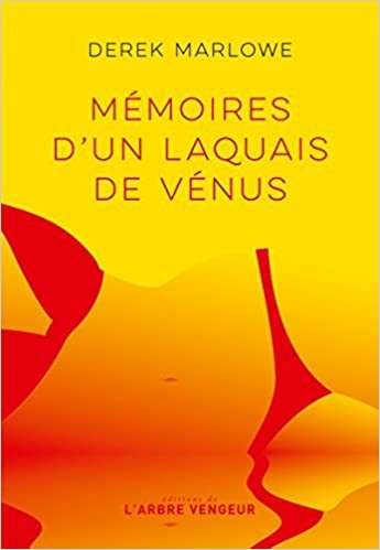 okumak MEMOIRES D&#39;UN LAQUAIS DE VENUS (L&#39;ARBRE VENGEUR)