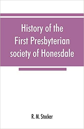 okumak History of the First Presbyterian society of Honesdale