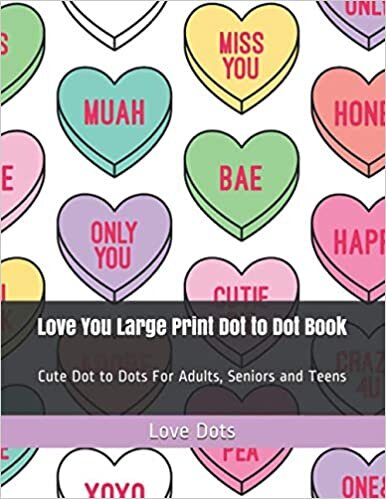 okumak Love You Large Print Dot to Dot Book: Cute Dot to Dots For Adults, Seniors and s