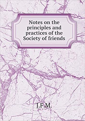 okumak Notes on the Principles and Practices of the Society of Friends