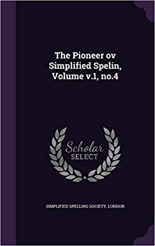 okumak The Pioneer ov Simplified Spelin, Volume v.1, no.4