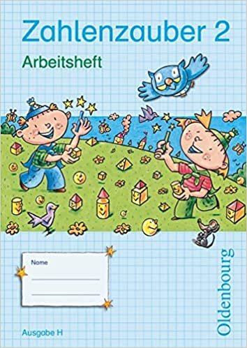okumak Zahlenzauber 2 Ausgabe H Arbeitsheft: Mathematik für Grundschulen. Neuausgabe für Nordrhein-Westfalen, Bremen, Hamburg, Niedersachsen, Schleswig-Holstein