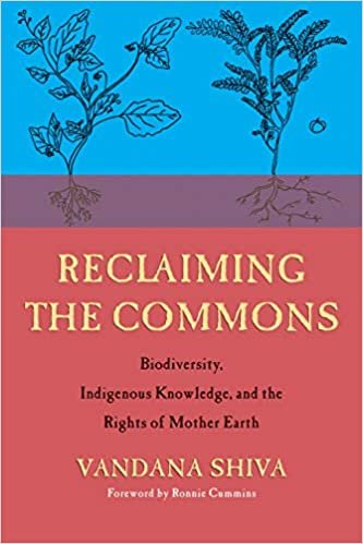 okumak Reclaiming the Commons: Biodiversity, Traditional Knowledge, and the Rights of Mother Earth
